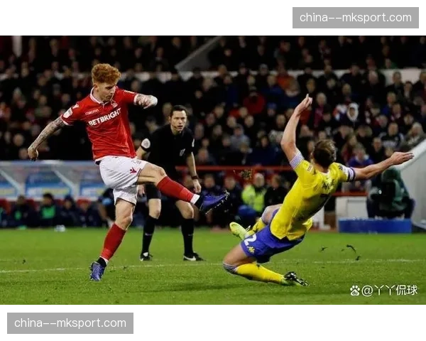 诺丁汉森林2-1逆转谢菲联，保级关键战展现顽强斗志